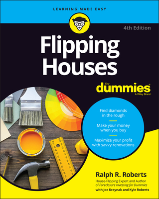 Flipping Houses for Dummies By Ralph R. Roberts, Joseph Kraynak (With), Kyle Roberts (With) Cover Image