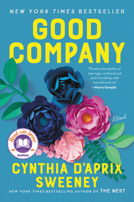 Good Company: A Novel By Cynthia D'Aprix Sweeney Cover Image