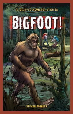 Bigfoot! (JR. Graphic Monster Stories) Cover Image