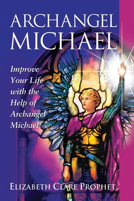 Archangel Michael: Improve Your Life with the Help of Archangel Michael (Pocket Guides to Practical Spirituality) Cover Image