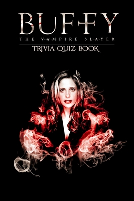 Buffy The Vampire Slayer: Tivia Quiz Book Paperback   An