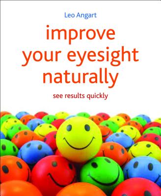 Improve Your Eyesight Naturally: See Results Quickly Cover Image