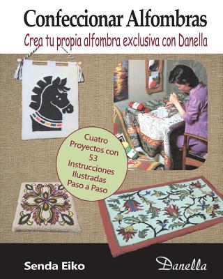 Confeccionar Alfombras: Crea tu propia alfombra exclusiva con Danella Cover Image