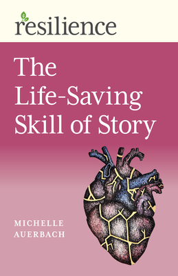 Cover for The Life-Saving Skill of Story