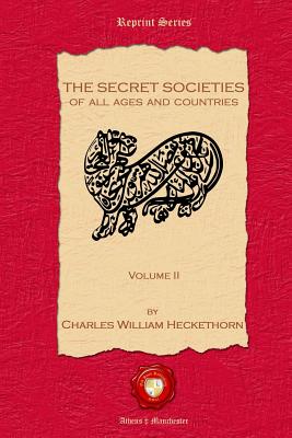The Secret Societies of all Ages and Countries. Volume II Cover Image