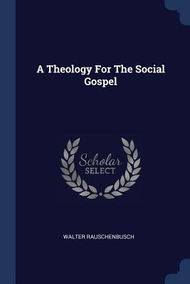 Cover for A Theology for the Social Gospel