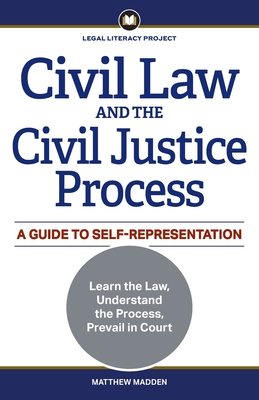Civil Law and the Civil Justice Process: A Guide to Self-Representation Cover Image
