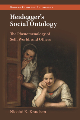 Heidegger's Social Ontology (Modern European Philosophy)
