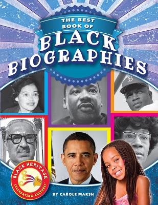 The Best Book of Black Biographies (Black Heritage) By Carole Marsh Cover Image