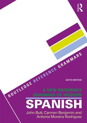 A New Reference Grammar of Modern Spanish (Routledge Reference Grammars) Cover Image