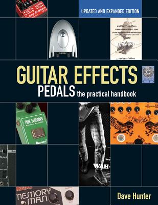 Guitar Effects Pedals: The Practical Handbook [With CD (Audio)]