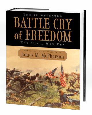 The Illustrated Battle Cry of Freedom: The Civil War Era Cover Image