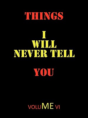 Things I Will Never Tell You By Todd Andrew Rohrer Cover Image