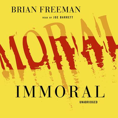 Immoral (Jonathan Stride #1) By Brian Freeman, Joe Barrett (Read by) Cover Image