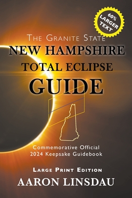 New Hampshire Total Eclipse Guide (LARGE PRINT) By Aaron Linsdau Cover Image