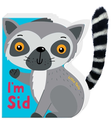 Little Tails: I'm Sid the Lemur: Board Book with Plush Tail Cover Image