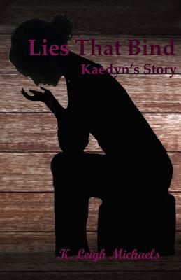 Lies That Bind: Kaedyn's Story Cover Image