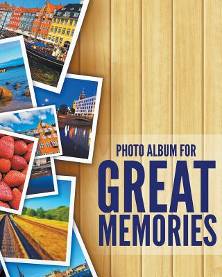 8 x 10 Photo Album For Great Memories Cover Image