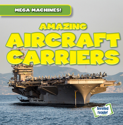 Amazing Aircraft Carriers By Natalie Humphrey Cover Image