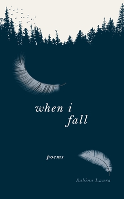 When I Fall: Poems Cover Image