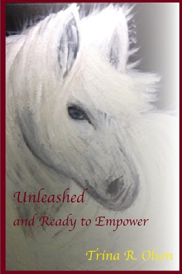 Unleashed and Ready to Empower By Trina Olson, Trina Olson (Illustrator) Cover Image