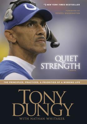 Quiet Strength: The Principles, Practices, & Priorities of a Winning Life Cover Image