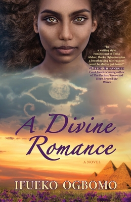 A Divine Romance: A Retelling Novel (Inspired by the life of Joseph) By Ifueko Ogbomo Cover Image