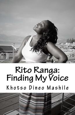 Rito Ranga: Finding my voice By Khotso Dineo Mashile Cover Image