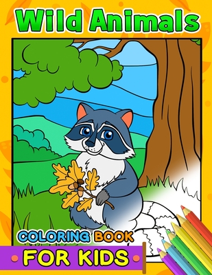 Wild Animals Coloring Books for Kids: First Animals Workbook of Horse,  Hedgehog, Monkey, Sloth, Lion, Fox and Friend for Toddler, Boy, Girls  (Paperback) | Gramercy Books