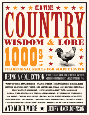 Old-Time Country Wisdom & Lore:  1000s of Traditional Skills for Simple Living Cover Image