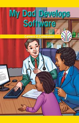My Dad Develops Software: Careers in Computers (Computer Science for the Real World) Cover Image