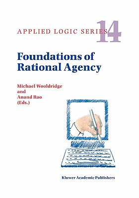 Foundations of Rational Agency (Applied Logic #14)