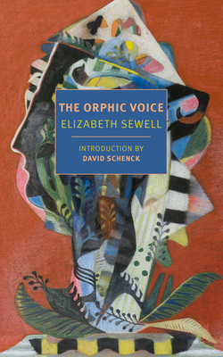 The Orphic Voice: Poetry and Natural History By Elizabeth Sewell, David Schenck (Introduction by) Cover Image
