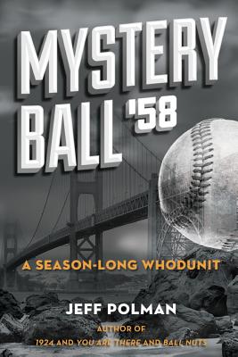 Mystery Ball '58: A Season-Long Whodunit By Jeff Polman Cover Image