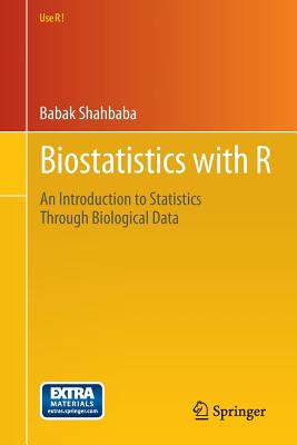 Biostatistics with R: An Introduction to Statistics Through Biological Data (Use R!) Cover Image