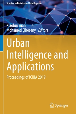Urban Intelligence and Applications: Proceedings of Icuia 2019 Cover Image