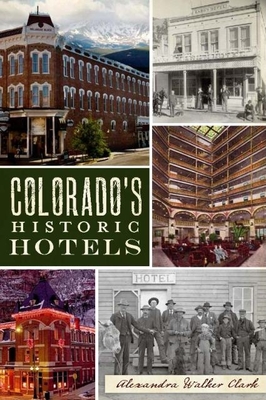 Colorado's Historic Hotels (Landmarks)