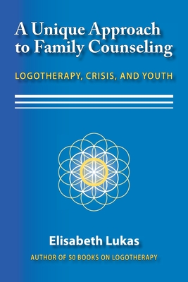 A Unique Approach to Family Counseling: Logotherapy, Crisis, and Youth Cover Image