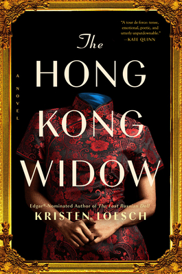 The Hong Kong Widow By Kristen Loesch Cover Image