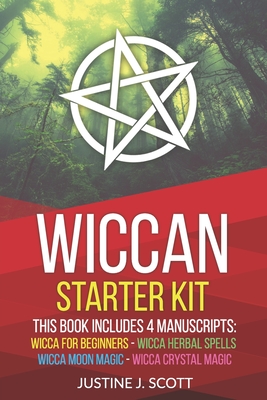 Wiccan Complete Starter Kit To Understand The World Of Wicca Through Beliefs Spells And Rituals 4 Books In 1 Wicca For Beg Paperback The Book Stall
