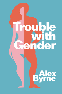 Trouble with Gender: Sex Facts, Gender Fictions Cover Image