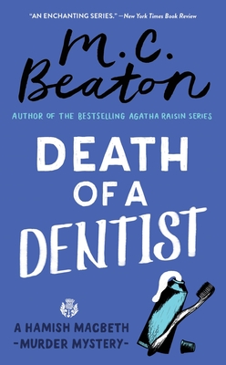 Death of a Dentist (A Hamish Macbeth Mystery #13) By M. C. Beaton Cover Image