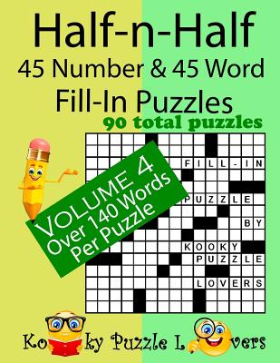 Half-n-Half Fill-In Puzzles, 45 number & 45 Word Fill-In Puzzles, Volume 4 Cover Image