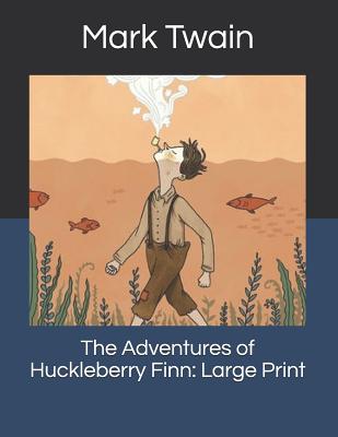 The Adventures of Huckleberry Finn