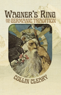 Wagner's Ring and the Germanic Tradition Cover Image