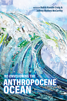Re-envisioning the Anthropocene Ocean Cover Image