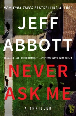 Never Ask Me By Jeff Abbott Cover Image