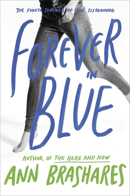 Forever in Blue: The Fourth Summer of the Sisterhood (The Sisterhood of the Traveling Pants #4)