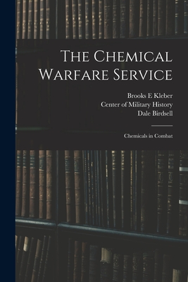 The Chemical Warfare Service: Chemicals in Combat Cover Image