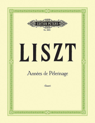 Années de Pèlerinage for Piano (Edition Peters) Cover Image